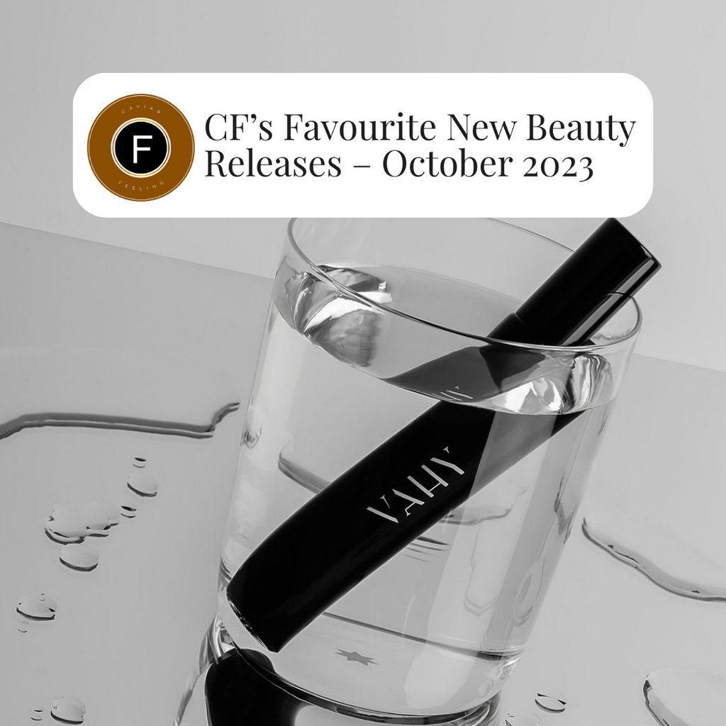 CF’s Favourite New Beauty Releases – CAVIAR FEELING