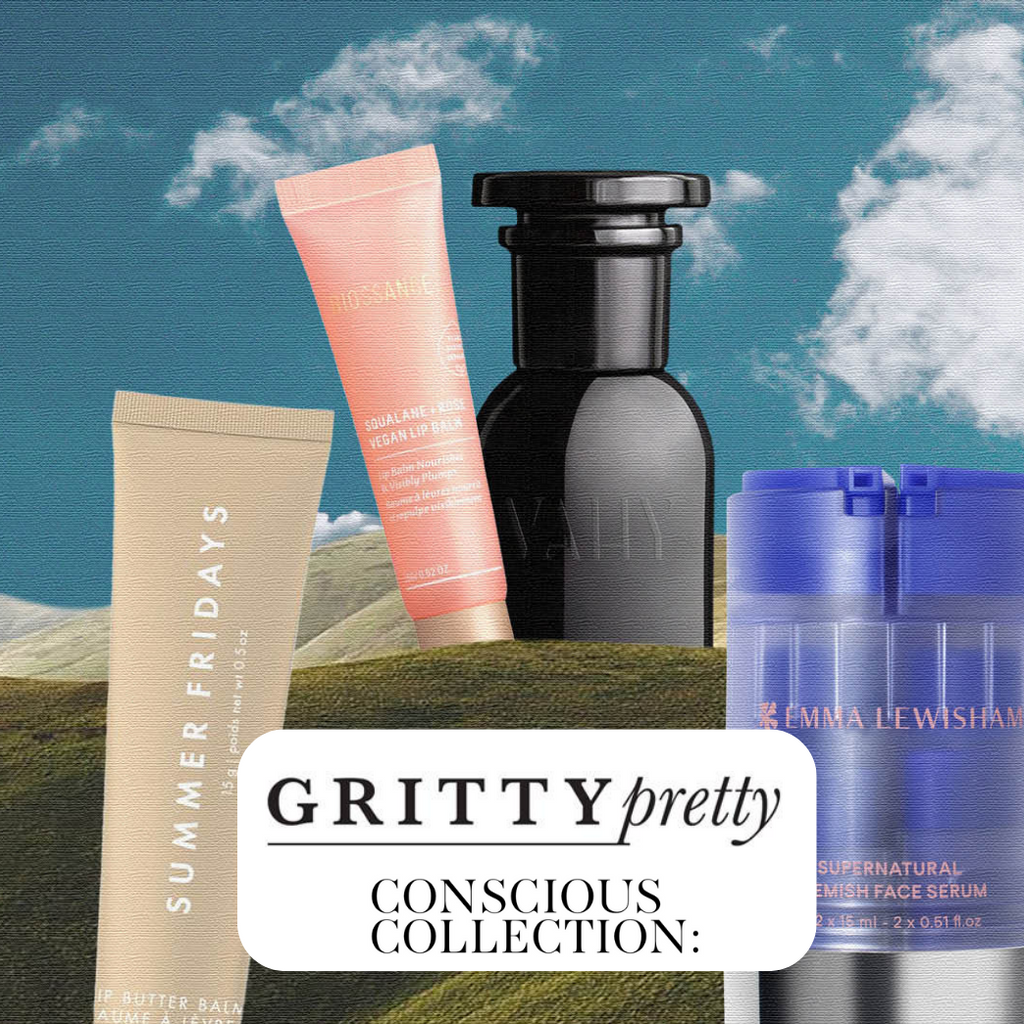 CONSCIOUS COLLECTION - Gritty Pretty